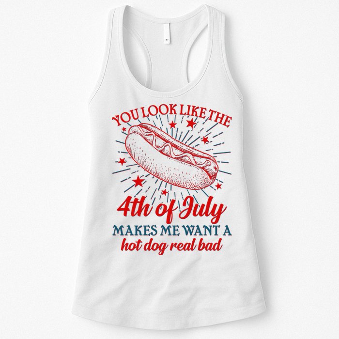 You Look Like The 4th Of July Makes Me Want A Hotdog Real Bad Womens Tank Top