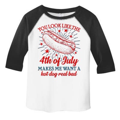 You Look Like The 4th Of July Makes Me Want A Hotdog Real Bad Toddler Fine Jersey T-Shirt