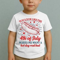 You Look Like The 4th Of July Makes Me Want A Hotdog Real Bad Toddler T-Shirt