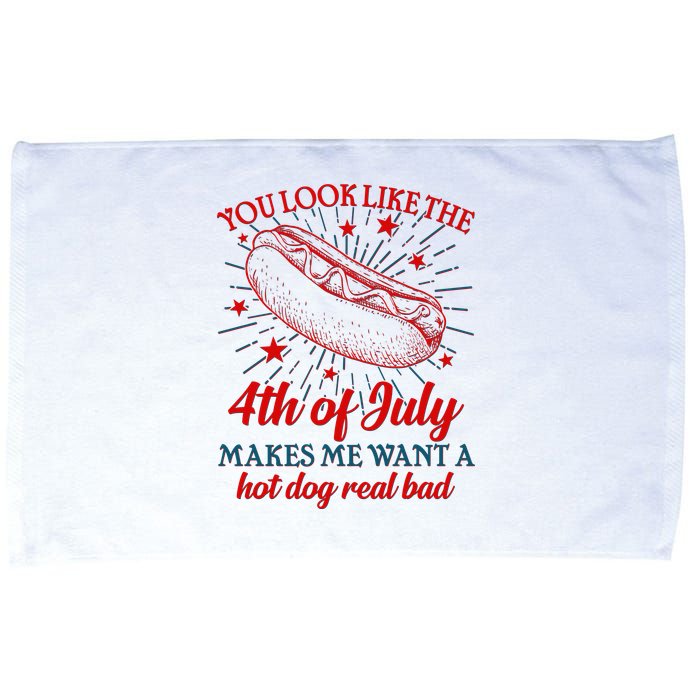 You Look Like The 4th Of July Makes Me Want A Hotdog Real Bad Microfiber Hand Towel