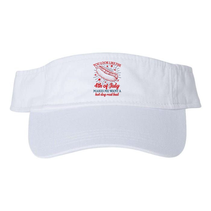 You Look Like The 4th Of July Makes Me Want A Hotdog Real Bad Visor