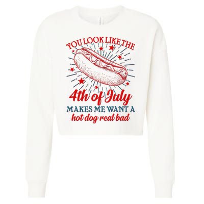 You Look Like The 4th Of July Makes Me Want A Hotdog Real Bad Cropped Pullover Crew