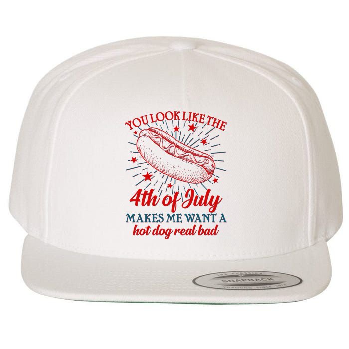 You Look Like The 4th Of July Makes Me Want A Hotdog Real Bad Wool Snapback Cap