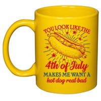 You Look Like The 4th Of July Makes Me Want A Hotdog Real Bad 11oz C Handle Ceramic Mug