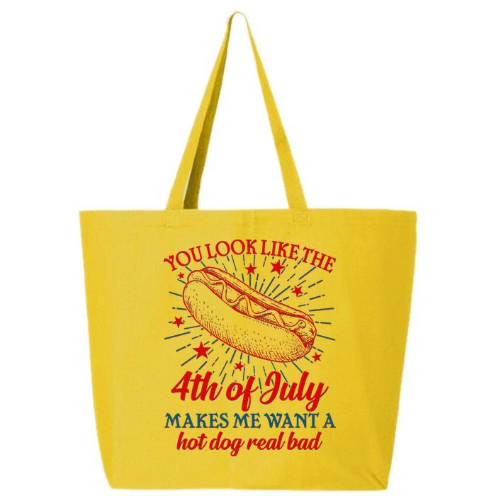 You Look Like The 4th Of July Makes Me Want A Hotdog Real Bad 25L Jumbo Tote