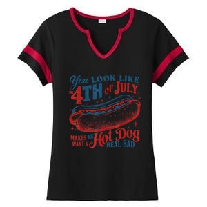 You Look Like The 4th Of July Makes Me Want Hot Dog Real Bad Ladies Halftime Notch Neck Tee