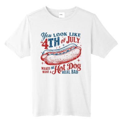 You Look Like The 4th Of July Makes Me Want Hot Dog Real Bad Tall Fusion ChromaSoft Performance T-Shirt