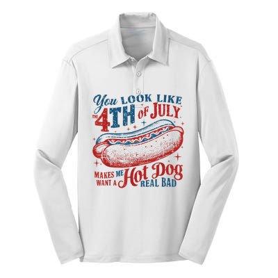 You Look Like The 4th Of July Makes Me Want Hot Dog Real Bad Silk Touch Performance Long Sleeve Polo