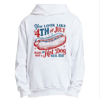 You Look Like The 4th Of July Makes Me Want Hot Dog Real Bad Urban Pullover Hoodie