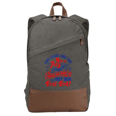 You Look Like 4th Of July Makes Me Want A Hot Dog Real Bad Cotton Canvas Backpack