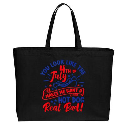 You Look Like 4th Of July Makes Me Want A Hot Dog Real Bad Cotton Canvas Jumbo Tote