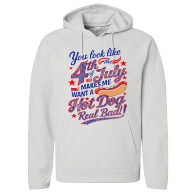 You Look Like 4th Of July Makes Me Want A Hot Dog Real Bad Performance Fleece Hoodie