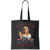 You Look Like 4th Of July Makes Me Want A Hot Dog Real Bad Bag