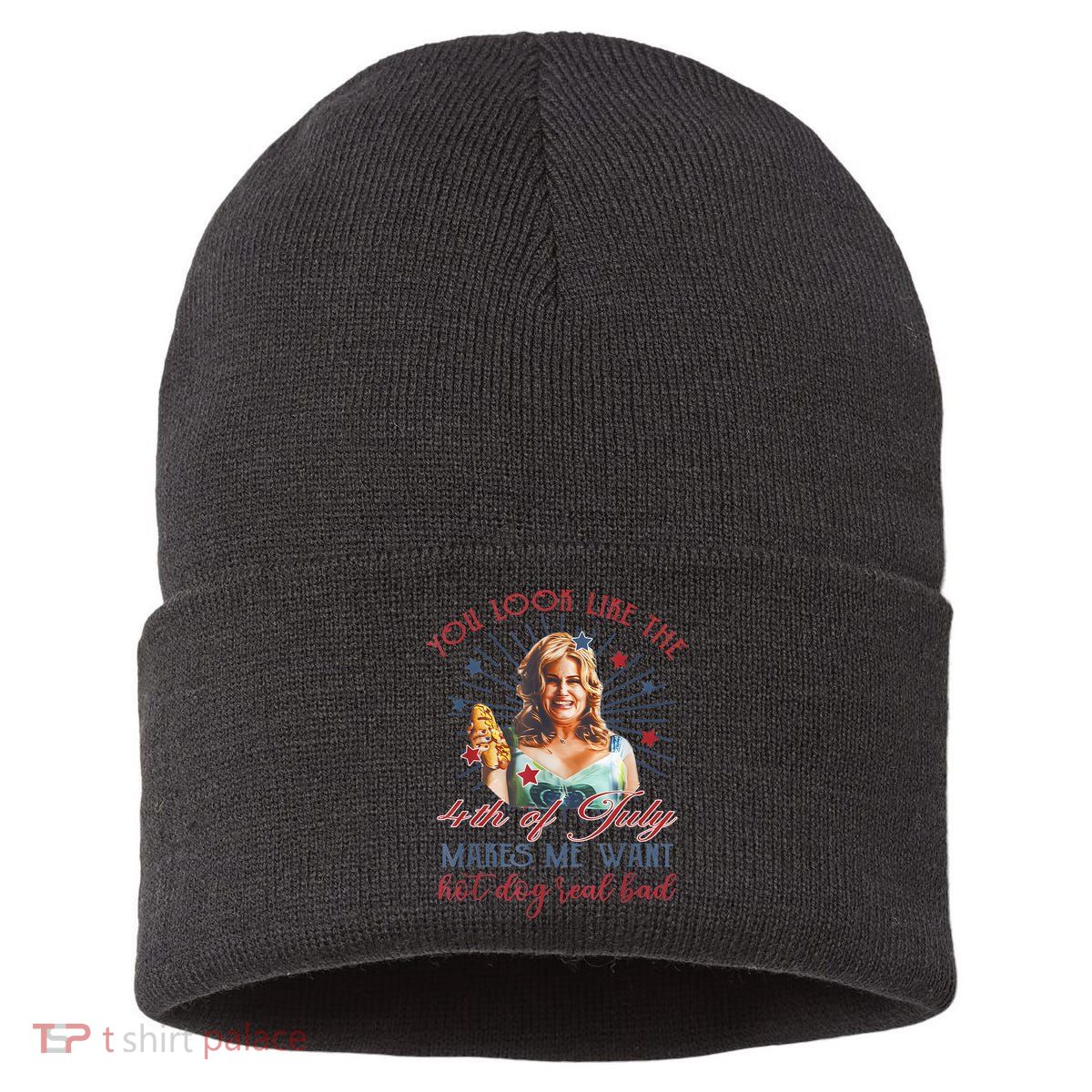You Look Like 4th Of July Makes Me Want A Hot Dog Real Bad Sustainable Knit Beanie