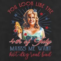 You Look Like 4th Of July Makes Me Want A Hot Dog Real Bad 25L Jumbo Tote