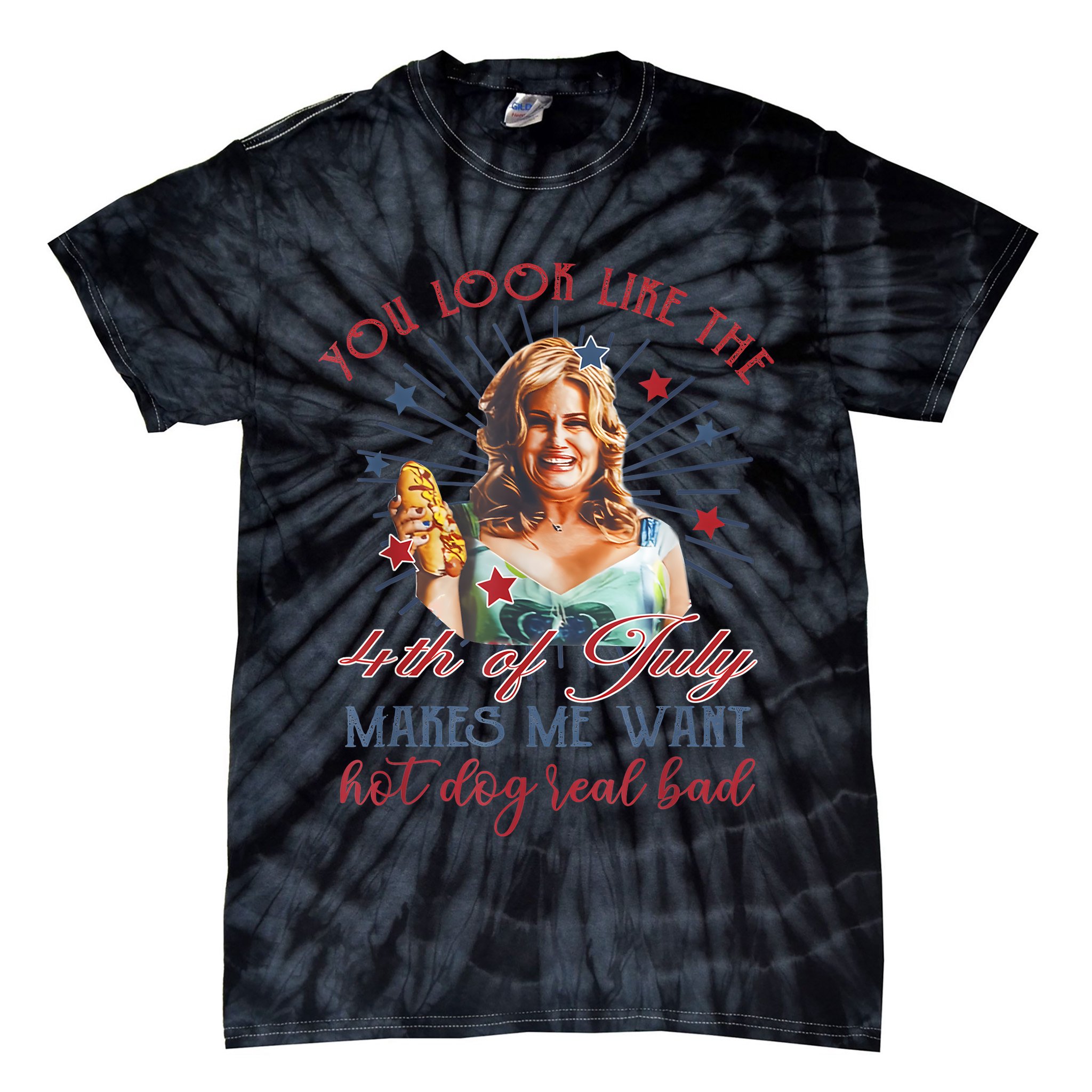 You Look Like 4th Of July Makes Me Want A Hot Dog Real Bad Tie-Dye T-Shirt