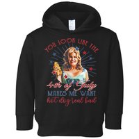 You Look Like 4th Of July Makes Me Want A Hot Dog Real Bad Toddler Hoodie