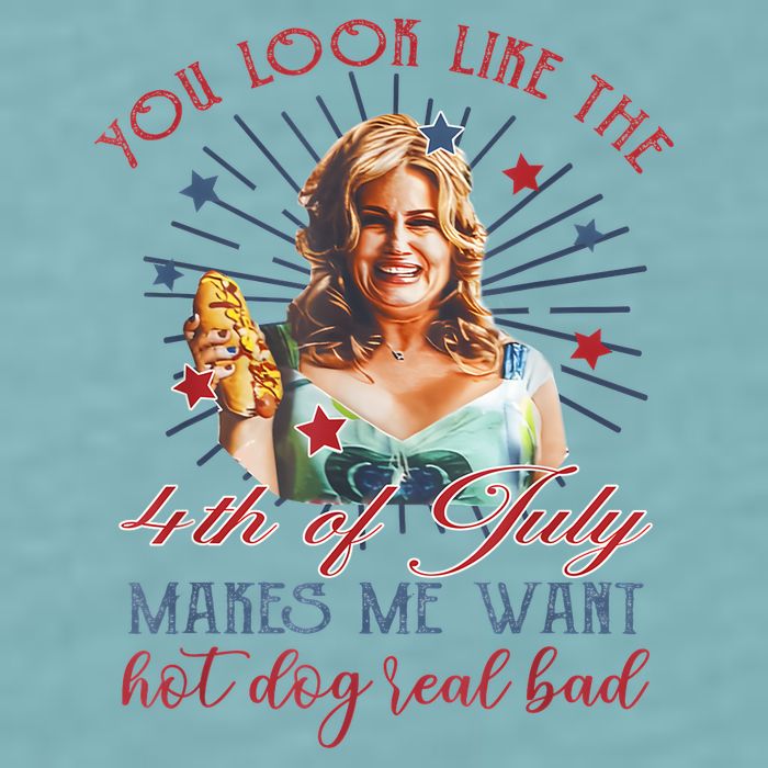 You Look Like 4th Of July Makes Me Want A Hot Dog Real Bad Sueded Cloud Jersey T-Shirt