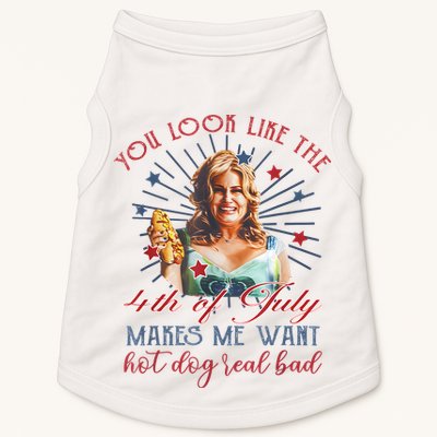 You Look Like 4th Of July Makes Me Want A Hot Dog Real Bad Doggie Tank