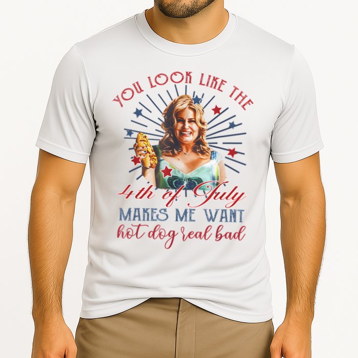 You Look Like 4th Of July Makes Me Want A Hot Dog Real Bad Performance Shirt