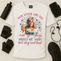 You Look Like 4th Of July Makes Me Want A Hot Dog Real Bad Performance Shirt