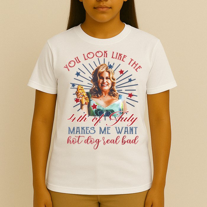 You Look Like 4th Of July Makes Me Want A Hot Dog Real Bad T-Shirt