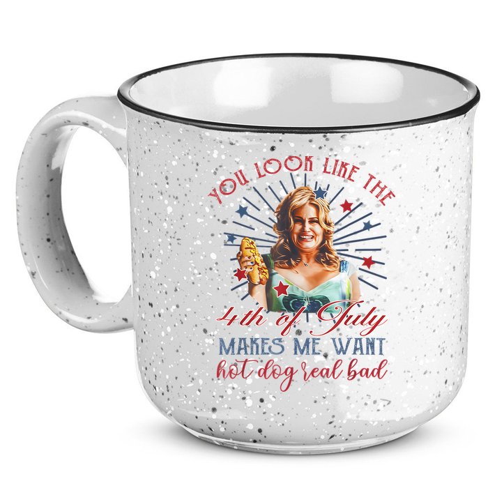 You Look Like 4th Of July Makes Me Want A Hot Dog Real Bad 15oz Campfire Ceramic Mug