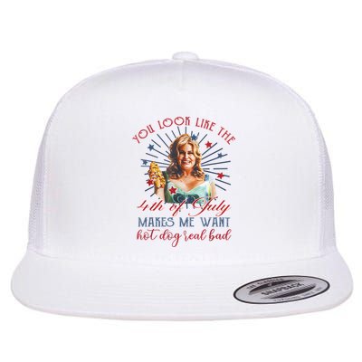 You Look Like 4th Of July Makes Me Want A Hot Dog Real Bad Flatbill Hat
