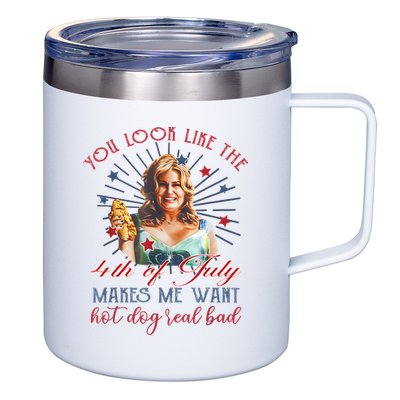 You Look Like 4th Of July Makes Me Want A Hot Dog Real Bad 12oz Stainless Steel Coffee Mug