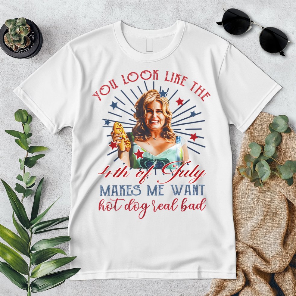 You Look Like 4th Of July Makes Me Want A Hot Dog Real Bad Premium T-Shirt