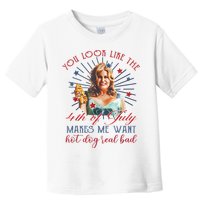 You Look Like 4th Of July Makes Me Want A Hot Dog Real Bad Toddler T-Shirt
