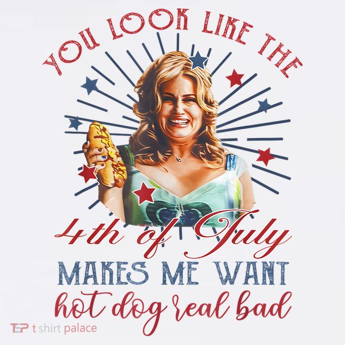 You Look Like 4th Of July Makes Me Want A Hot Dog Real Bad Toddler T-Shirt