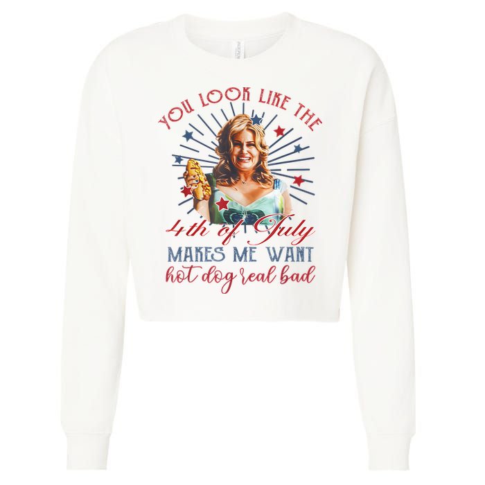 You Look Like 4th Of July Makes Me Want A Hot Dog Real Bad Cropped Pullover Crew