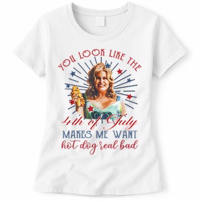 You Look Like 4th Of July Makes Me Want A Hot Dog Real Bad Womens T-Shirt