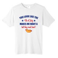 You Look Like 4th Of July Makes Me Want A Hot Dog Real Bad Tall Fusion ChromaSoft Performance T-Shirt