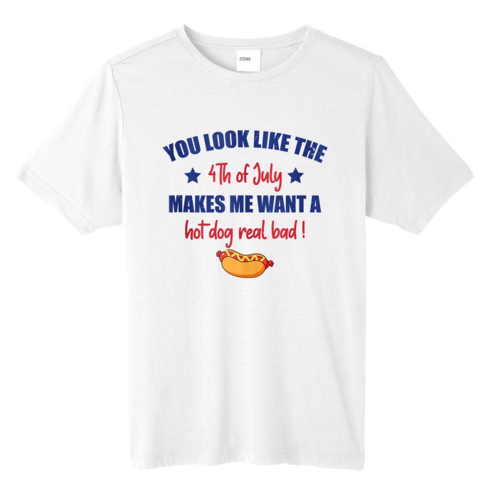 You Look Like 4th Of July Makes Me Want A Hot Dog Real Bad Tall Fusion ChromaSoft Performance T-Shirt