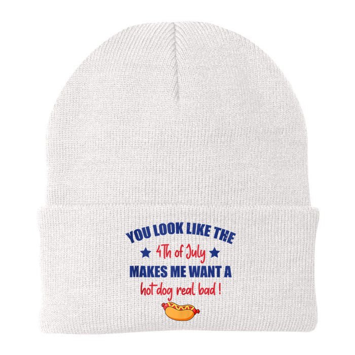 You Look Like 4th Of July Makes Me Want A Hot Dog Real Bad Knit Cap Winter Beanie