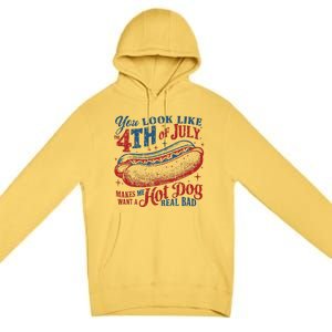 You Look Like 4th Of July Makes Me Want A Hotdog Real Bad Premium Pullover Hoodie