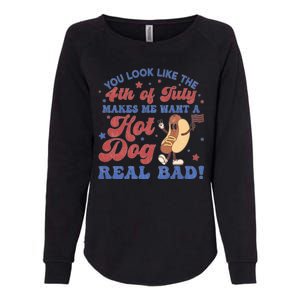 You Look Like The Fouth Of July Makes Me Want A Hot Dog Real Bad Womens California Wash Sweatshirt