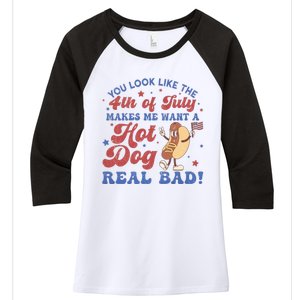 You Look Like The Fouth Of July Makes Me Want A Hot Dog Real Bad Women's Tri-Blend 3/4-Sleeve Raglan Shirt