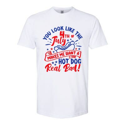 You Look Like 4th Of July Makes Me Want A Hot Dog Real Bad Softstyle® CVC T-Shirt