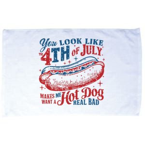 You Look Like 4th Of July Makes Me Want A Hotdog Real Bad Microfiber Hand Towel