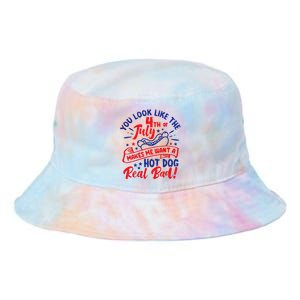 You Look Like 4th Of July Makes Me Want A Hot Dog Real Bad Tie Dye Newport Bucket Hat