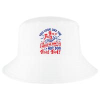 You Look Like 4th Of July Makes Me Want A Hot Dog Real Bad Cool Comfort Performance Bucket Hat