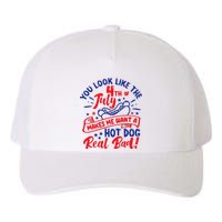 You Look Like 4th Of July Makes Me Want A Hot Dog Real Bad Yupoong Adult 5-Panel Trucker Hat