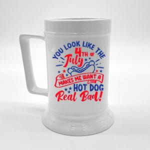 You Look Like 4th Of July Makes Me Want A Hot Dog Real Bad Beer Stein