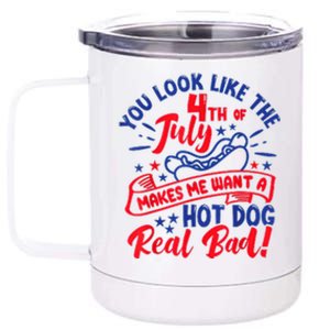 You Look Like 4th Of July Makes Me Want A Hot Dog Real Bad 12 oz Stainless Steel Tumbler Cup