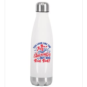 You Look Like 4th Of July Makes Me Want A Hot Dog Real Bad Stainless Steel Insulated Water Bottle