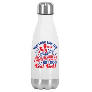 You Look Like 4th Of July Makes Me Want A Hot Dog Real Bad Stainless Steel Insulated Water Bottle