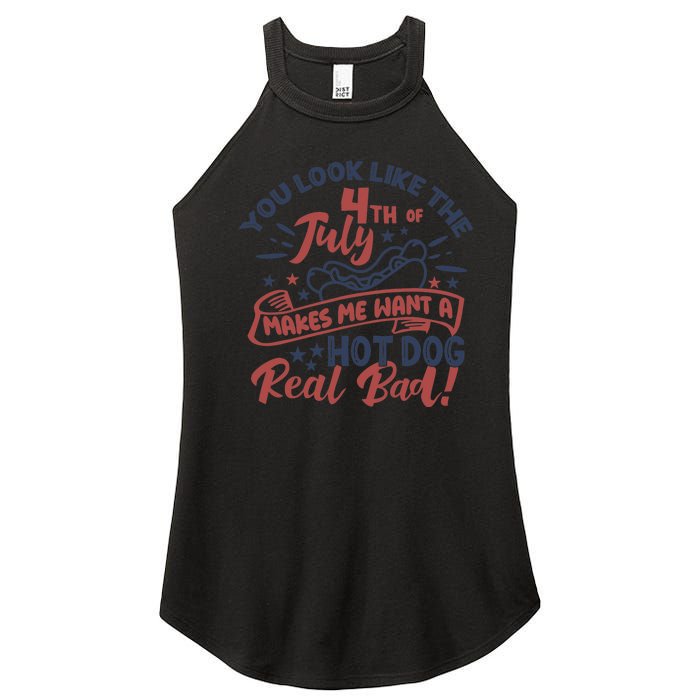 You Look Like The 4th July Makes Me Want A Hot Dog Real Bad Women’s Perfect Tri Rocker Tank